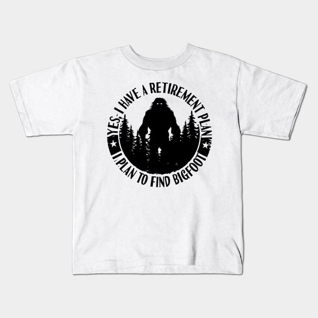 Bigfoot Silhouette Retirement Plan Sasquatch Kids T-Shirt by Tesszero